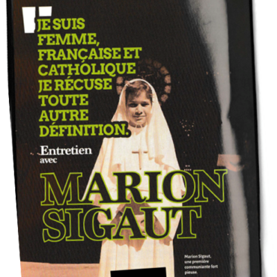 Soy mujer, francesa y católica. Rechazo cualquier otra definición. Entrevista con Marion SIGAUT.