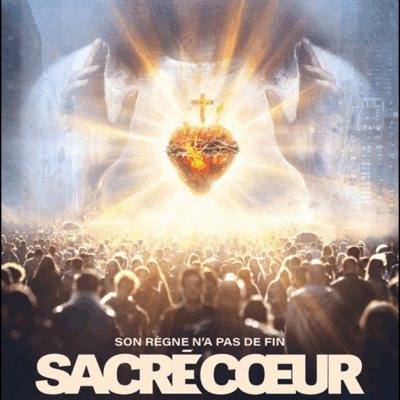 «Sacré Cœur» (Sagrado Corazón): ¡una película documental que conmueve a las masas y enfurece a los «laicistas» de todos los bandos!